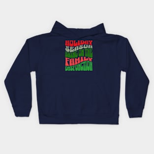 Holiday Season Family Dysfunction Funny Family Drama Matching Family Christmas Kids Hoodie